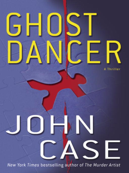 Title details for Ghost Dancer by John Case - Available